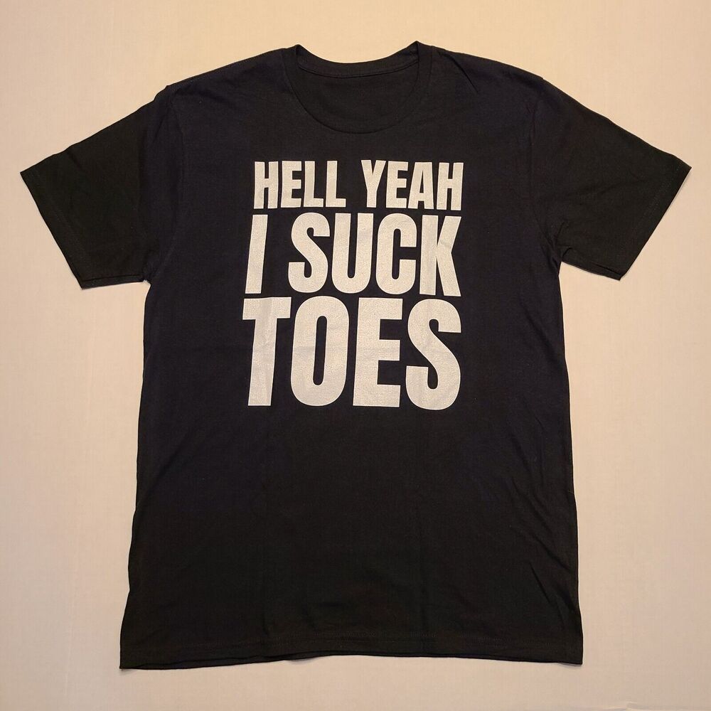 Hell Yeah I Suck Toes - T Shirt Size M - Chappelle's Show Pop Copy Skit Funny